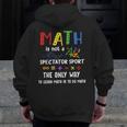 Back To School Math Is Not A Spectator Sport Math Teacher Men Zip Up Hoodie Back Print, funny design Back To School Math Is Not A Spectator Sport Math Teacher Men Zip Up Hoodie Back Print, funny design