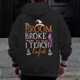 My Broom Broke So Now I Teach English English Teacher Witch Men Zip Up Hoodie Back Print, English Teacher Gifts, funny design My Broom Broke So Now I Teach English English Teacher Witch Men Zip Up Hoodie Back Print, English Teacher Gifts, funny design
