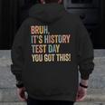 Bruh It's History Test Day You Got This History Teacher Men Zip Up Hoodie Back Print, History Teacher Gifts, funny design Bruh It's History Test Day You Got This History Teacher Men Zip Up Hoodie Back Print, History Teacher Gifts, funny design