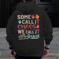 Some Call It Chaos We Call It Fifth Grade 5th Grade Teacher Men Zip Up Hoodie Back Print, funny design Some Call It Chaos We Call It Fifth Grade 5th Grade Teacher Men Zip Up Hoodie Back Print, funny design