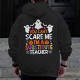 You Can't Scare Me I'm A Substitute Teacher Shirt Halloween Men Zip Up Hoodie Back Print, funny design