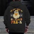 You Can't Scare Me I Teach Pre-K Halloween Teacher Ghost Men Zip Up Hoodie Back Print, funny design You Can't Scare Me I Teach Pre-K Halloween Teacher Ghost Men Zip Up Hoodie Back Print, funny design