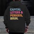 Capital Letters And Periods Bruh Teacher Bruh Teache Men Zip Up Hoodie Back Print, funny design Capital Letters And Periods Bruh Teacher Bruh Teache Men Zip Up Hoodie Back Print, funny design