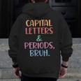 Capital Letters And Periods Bruh Bruh Teacher Women Men Zip Up Hoodie Back Print, funny design