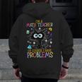 Cat Kitty I'm A Math Teacher Of Course I Have Problems Men Zip Up Hoodie Back Print, funny design