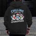 Chillin With My Snowmie Women Christmas Snowman Teacher Snow Men Zip Up Hoodie Back Print, funny design Chillin With My Snowmie Women Christmas Snowman Teacher Snow Men Zip Up Hoodie Back Print, funny design