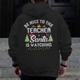 Christmas Be Nice To The Teacher Santa Is Watching Xmas Men Zip Up Hoodie Back Print, funny design Christmas Be Nice To The Teacher Santa Is Watching Xmas Men Zip Up Hoodie Back Print, funny design