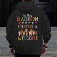 In This Classroom Everyone Is Welcome For Teacher Men Zip Up Hoodie Back Print, funny design