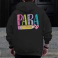 Colorful PARA Teacher Paraprofessional Cute Pencil Men Zip Up Hoodie Back Print, funny design