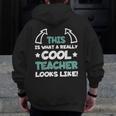 Cool Teacher Saying Teaching Student Men Women Men Zip Up Hoodie Back Print, funny design Cool Teacher Saying Teaching Student Men Women Men Zip Up Hoodie Back Print, funny design
