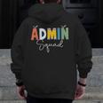 Cute Admin Squad Crew Team Back To School Teacher For Men Women Men Zip Up Hoodie Back Print, funny design Cute Admin Squad Crew Team Back To School Teacher For Men Women Men Zip Up Hoodie Back Print, funny design