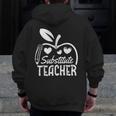 Cute Substitute Teacher Appreciation Men Women Men Zip Up Hoodie Back Print, funny design Cute Substitute Teacher Appreciation Men Women Men Zip Up Hoodie Back Print, funny design