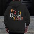 Dance Teacher Appreciation Back To School Dance Teacher Men Zip Up Hoodie Back Print, funny design Dance Teacher Appreciation Back To School Dance Teacher Men Zip Up Hoodie Back Print, funny design