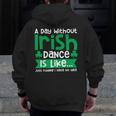 A Day Without Irish Dance Step Dance Teacher Irish Dancer Men Zip Up Hoodie Back Print, funny design