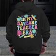In My Daycare Teacher Era Daycare Provider Kids Men Zip Up Hoodie Back Print, funny design In My Daycare Teacher Era Daycare Provider Kids Men Zip Up Hoodie Back Print, funny design