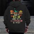 Dinosaurs Didnt Read Look What Happened To Them Teacher Men Zip Up Hoodie Back Print, funny design Dinosaurs Didnt Read Look What Happened To Them Teacher Men Zip Up Hoodie Back Print, funny design
