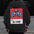 All Done Sped Teacher ASL Teacher Neurodiversity Hand Sign Men Zip Up Hoodie Back Print, funny design