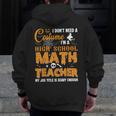 Don't Need Costume I'm A High School Math Teacher Halloween Men Zip Up Hoodie Back Print, funny design Don't Need Costume I'm A High School Math Teacher Halloween Men Zip Up Hoodie Back Print, funny design