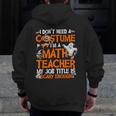 I Don't Need A Costume I'm Math Teacher Costume Halloween Men Women Men Zip Up Hoodie Back Print, funny design