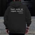 Don't Make Me Repeat Myself History Teacher Saying Men Zip Up Hoodie Back Print, History Teacher Gifts, funny design