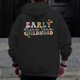 Early Childhood Dream Team Daycare Teacher Toddler Teacher Men Zip Up Hoodie Back Print, funny design Early Childhood Dream Team Daycare Teacher Toddler Teacher Men Zip Up Hoodie Back Print, funny design