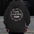 Early Learning TEAM Preschool Teacher Early Learners Crew Men Zip Up Hoodie Back Print, funny design Early Learning TEAM Preschool Teacher Early Learners Crew Men Zip Up Hoodie Back Print, funny design