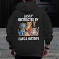 Easily Distracted By Cats & History Teacher Women Men Men Zip Up Hoodie Back Print, History Teacher Gifts, funny design