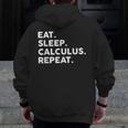 Eat Sleep Calculus Repeat Mathematics Math Teacher Men Zip Up Hoodie Back Print, funny design Eat Sleep Calculus Repeat Mathematics Math Teacher Men Zip Up Hoodie Back Print, funny design