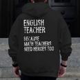 English Teacher Because Math Teachers Need Heroes Too Men Zip Up Hoodie Back Print, English Teacher Gifts, funny design English Teacher Because Math Teachers Need Heroes Too Men Zip Up Hoodie Back Print, English Teacher Gifts, funny design