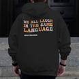 ESL Teacher We All Laugh In The Same Language Men Zip Up Hoodie Back Print, Esl Teacher Gifts, funny design ESL Teacher We All Laugh In The Same Language Men Zip Up Hoodie Back Print, Esl Teacher Gifts, funny design