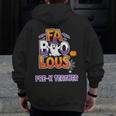 Fabulous Pre-K Teacher Halloween Costume Classroom Outfit Men Zip Up Hoodie Back Print, funny design Fabulous Pre-K Teacher Halloween Costume Classroom Outfit Men Zip Up Hoodie Back Print, funny design