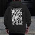 If At First You Don't Succeed Dance Teacher Shirt Men Women Men Zip Up Hoodie Back Print, funny design If At First You Don't Succeed Dance Teacher Shirt Men Women Men Zip Up Hoodie Back Print, funny design