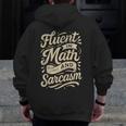 Fluent In Math And Sarcasm Teacher Men Zip Up Hoodie Back Print, funny design Fluent In Math And Sarcasm Teacher Men Zip Up Hoodie Back Print, funny design