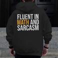 Fluent In Math And Sarcasm Teacher Men Zip Up Hoodie Back Print, funny design Fluent In Math And Sarcasm Teacher Men Zip Up Hoodie Back Print, funny design