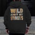 Fun Zoo Animal Print Teacher Shirts Wild About My Students Men Zip Up Hoodie Back Print, funny design