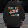 Future Teacher Costume For Kids Girls Boys Men Women Men Zip Up Hoodie Back Print, Future Teacher Gifts, funny design Future Teacher Costume For Kids Girls Boys Men Women Men Zip Up Hoodie Back Print, Future Teacher Gifts, funny design