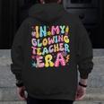 In My Glowing Teacher Era Teaching Back To School Men Zip Up Hoodie Back Print, funny design In My Glowing Teacher Era Teaching Back To School Men Zip Up Hoodie Back Print, funny design