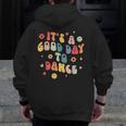 Groovy Its A Good Day To Dance Dance Teacher Men Zip Up Hoodie Back Print, Groovy Teacher Gifts, funny design