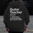 Guitar Teacher Definition Musician Music Men Women Girls Kids Men Zip Up Hoodie Back Print, funny design Guitar Teacher Definition Musician Music Men Women Girls Kids Men Zip Up Hoodie Back Print, funny design