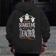 Halloween Teacher Nothing Scares Me Women Men Teachers Men Zip Up Hoodie Back Print, funny design