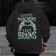 Halloween Teacher Tshirts Science Teachers Love Brains Men Zip Up Hoodie Back Print, Science Teacher Gifts, funny design