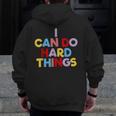 I Can Do Hard Things Teacher Inspiration Do Hard Things Men Zip Up Hoodie Back Print, funny design