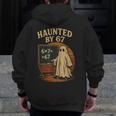 Haunted By 67 Ghost Math Joke Student Halloween Nerd Teacher Men Zip Up Hoodie Back Print, funny design