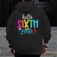 Hello Sixth Grade Cute Back To School 6th Grade Teacher Kids Men Zip Up Hoodie Back Print, funny design Hello Sixth Grade Cute Back To School 6th Grade Teacher Kids Men Zip Up Hoodie Back Print, funny design