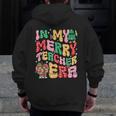 In My Holly Xmas Jolly Teacher Era Teacher Vibes Christmas Men Zip Up Hoodie Back Print, funny design In My Holly Xmas Jolly Teacher Era Teacher Vibes Christmas Men Zip Up Hoodie Back Print, funny design