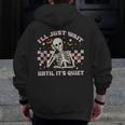 I'Ll Just Wait Until It's Quiet Skeleton Teacher Men Zip Up Hoodie Back Print, funny design