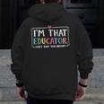 I'm That Educator They Told You About Teacher Educator Men Zip Up Hoodie Back Print, funny design