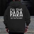 I'm That Paraprofessional They Told You About Para Teacher Men Zip Up Hoodie Back Print, funny design I'm That Paraprofessional They Told You About Para Teacher Men Zip Up Hoodie Back Print, funny design
