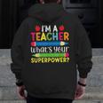 I'm A Teacher What's Your Superpower Back To School Men Zip Up Hoodie Back Print, funny design