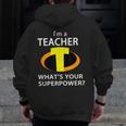 I'm a Teacher What's Your Superpower Teacher Men Zip Up Hoodie Back Print, funny design I'm a Teacher What's Your Superpower Teacher Men Zip Up Hoodie Back Print, funny design